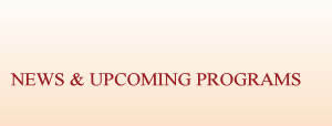 News and Upcoming Programs
